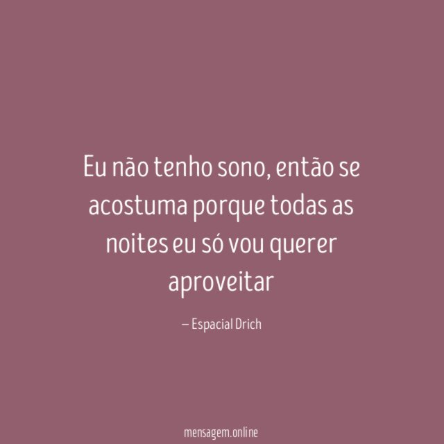 Eu não tenho sono