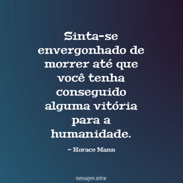 Sinta-se envergonhado de morrer até que você tenha