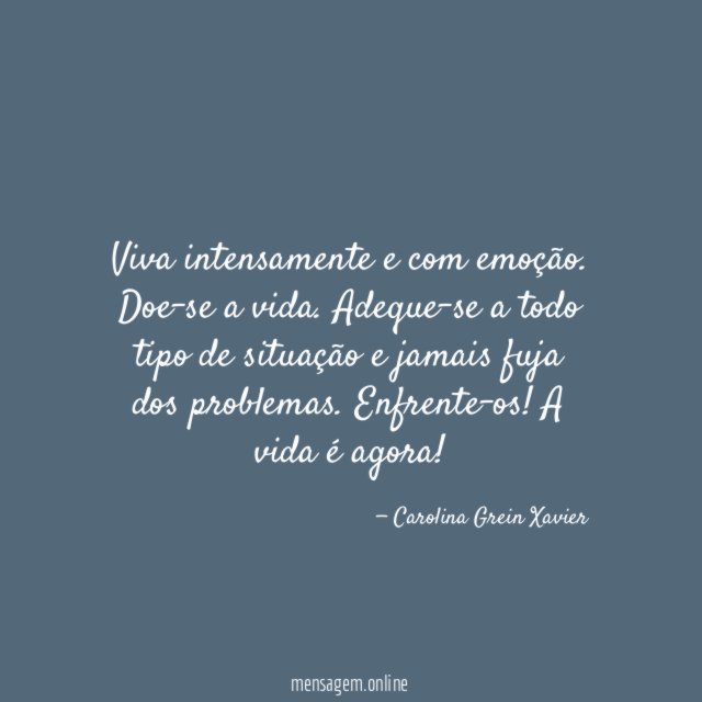 Viva intensamente e com emoção