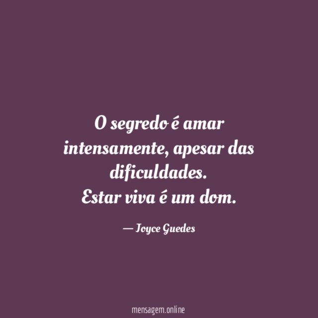 O segredo é amar intensamente