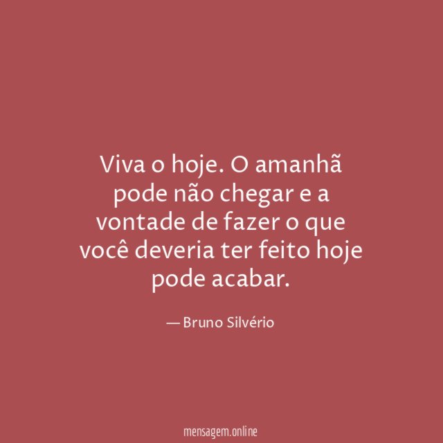 Viva o hoje