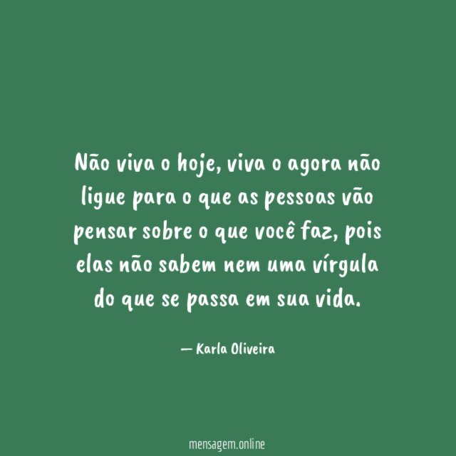 Não viva o hoje