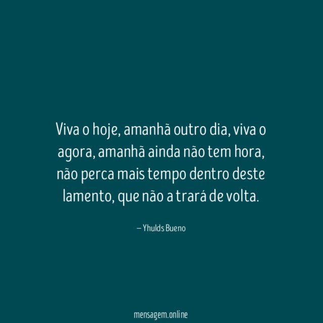 Viva o hoje