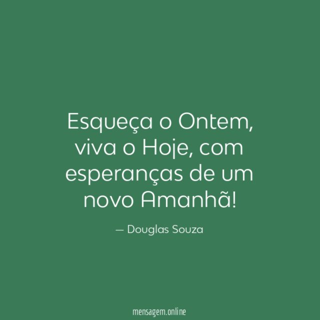 Esqueça o Ontem