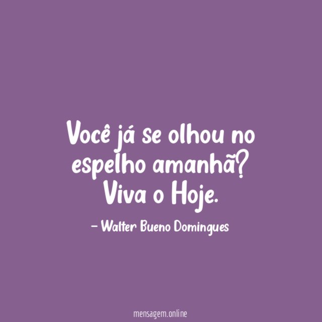 Você já se olhou no espelho amanhã
