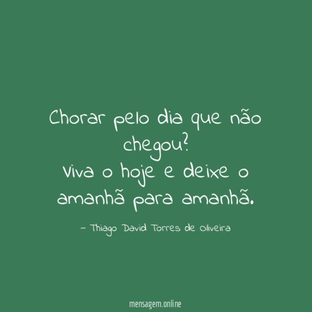 Chorar pelo dia que não chegou