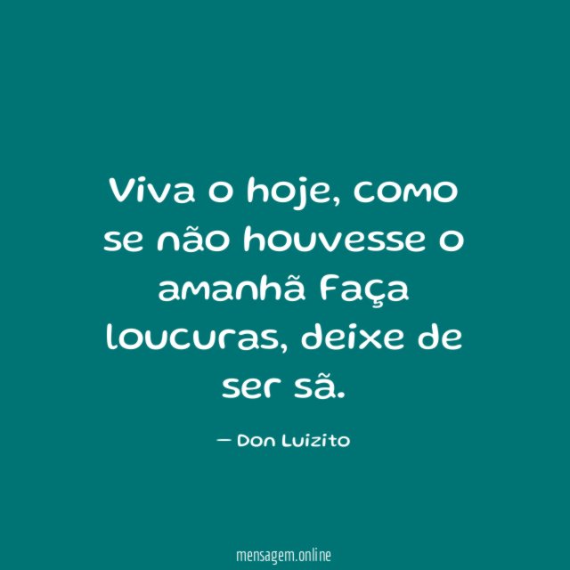 Viva o hoje