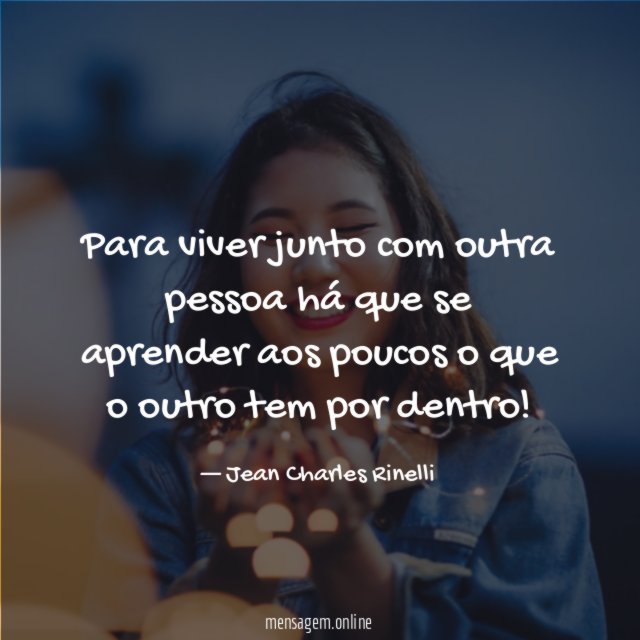 Para viver junto com outra pessoa há que