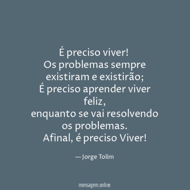 É preciso viver