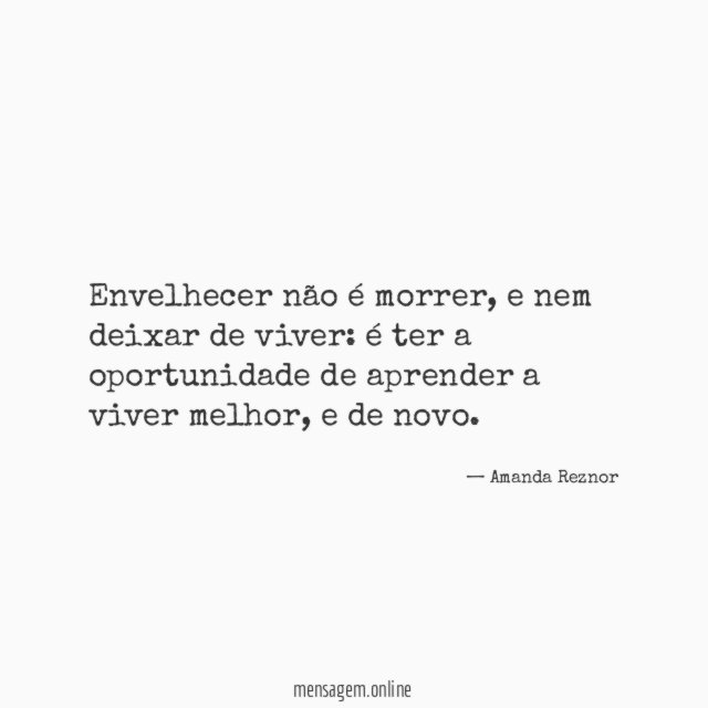 Envelhecer não é morrer