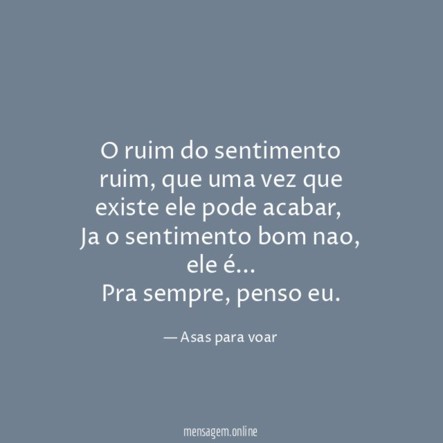 O ruim do sentimento ruim
