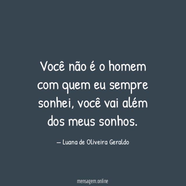 Você não é o homem com quem eu sempre sonhei