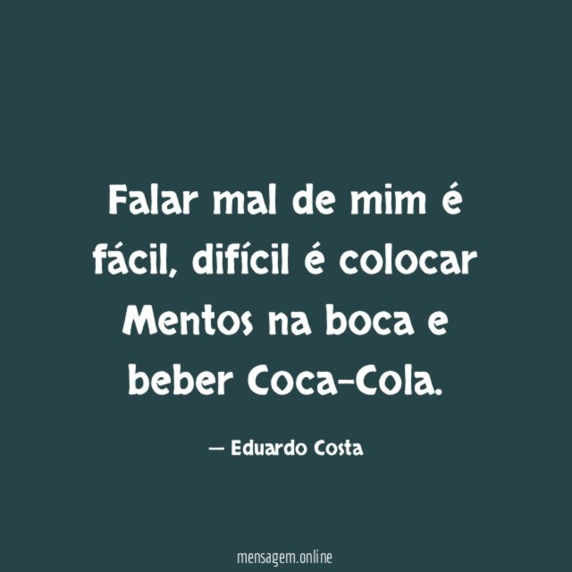 Falar mal de mim é fácil