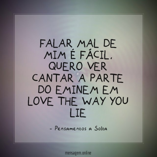 Falar mal de mim é fácil
