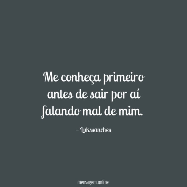 Me conheça primeiro antes de sair por aí