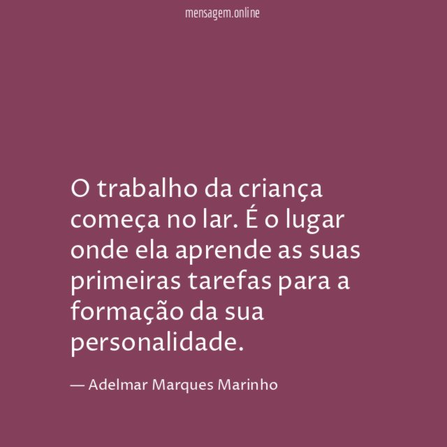 O trabalho da criança começa no lar