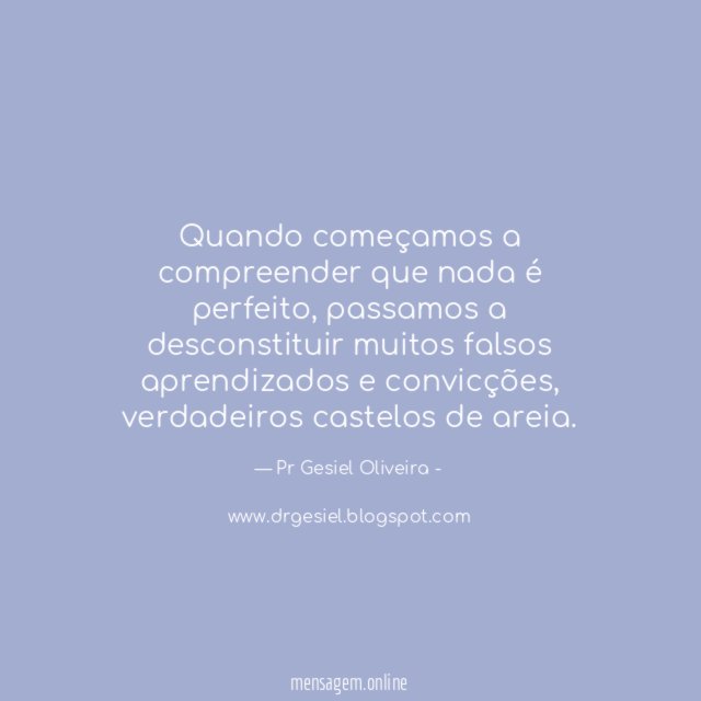 Quando começamos a compreender que nada é perfeito