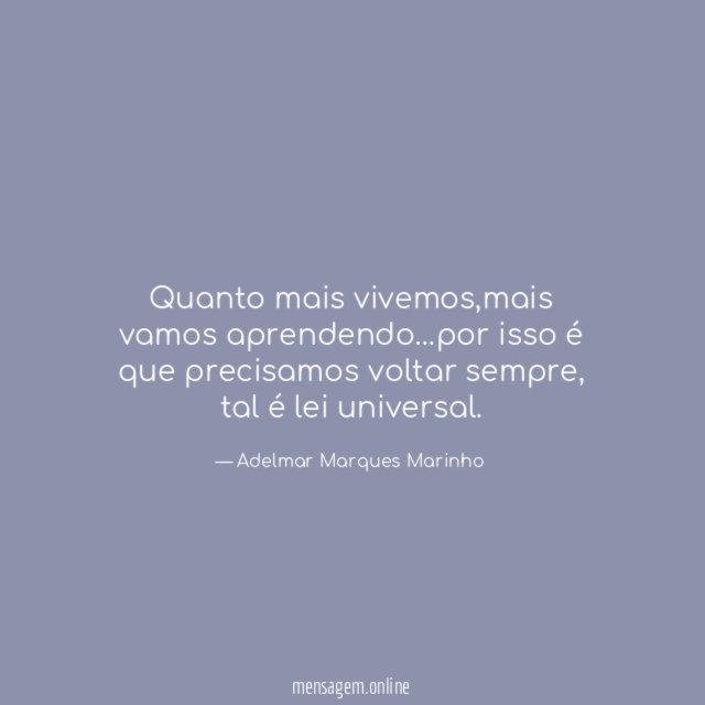 Quanto mais vivemos