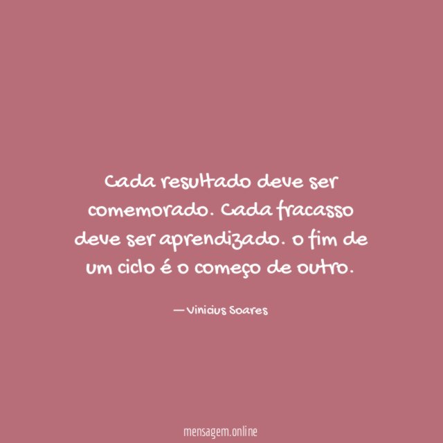 Cada resultado deve ser comemorado