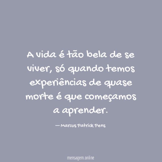 A vida é tão bela de se viver