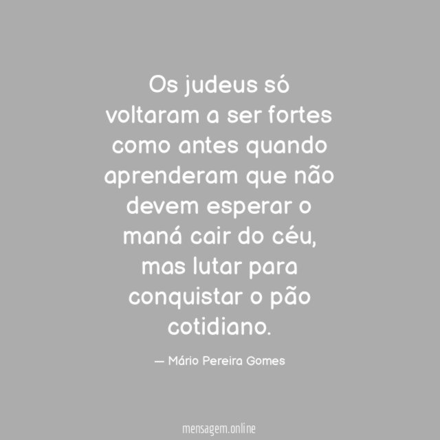 Os judeus só voltaram a ser fortes como