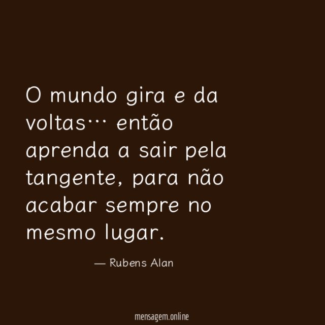 O mundo gira e da voltas