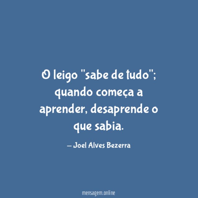 O leigo "sabe de tudo"