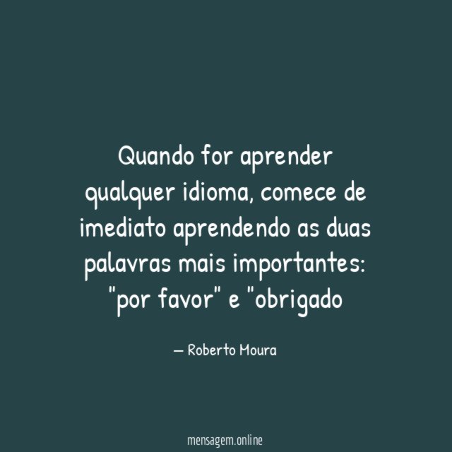Quando for aprender qualquer idioma