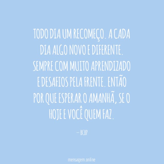 Todo dia um recomeço