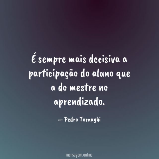 É sempre mais decisiva a participação do aluno