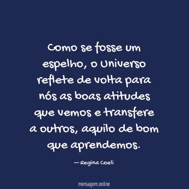 Como se fosse um espelho