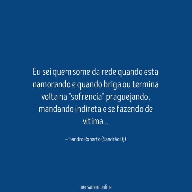 Eu sei quem some da rede quando esta