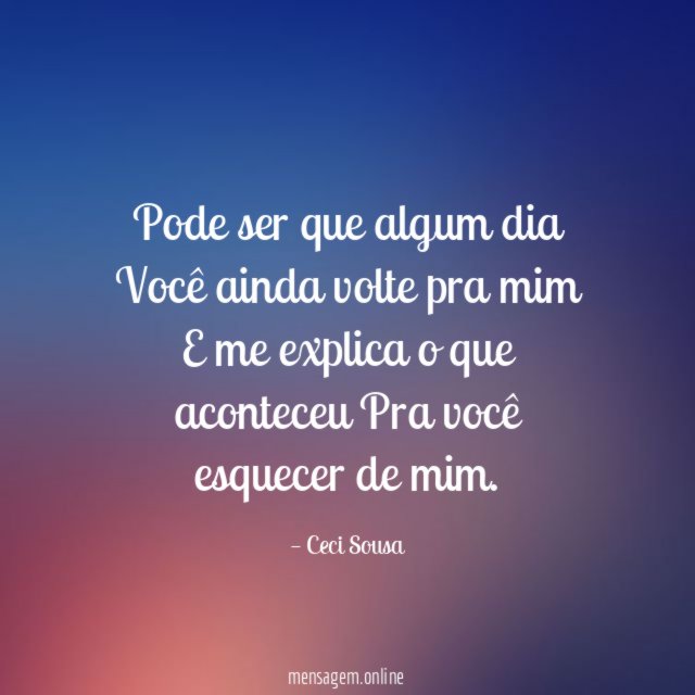 Pode ser que algum dia Você ainda volte pra