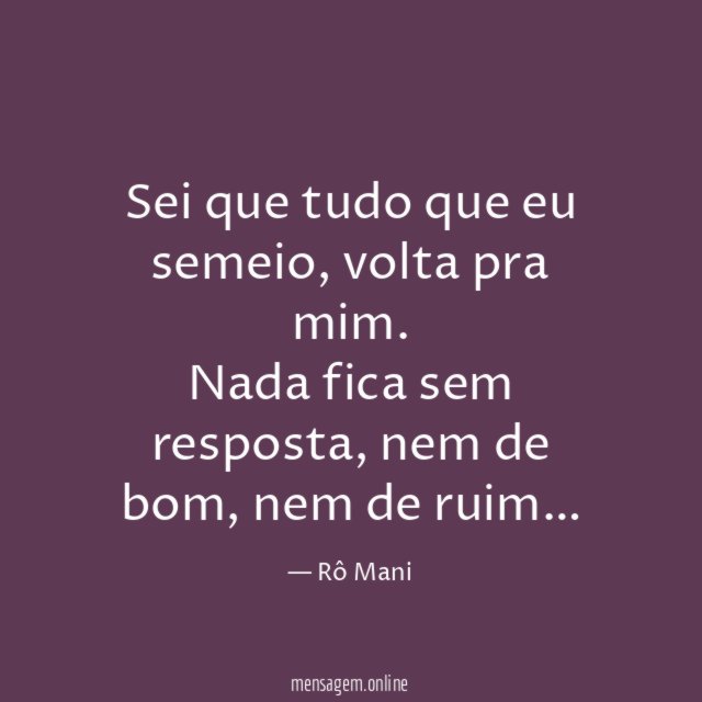 Sei que tudo que eu semeio