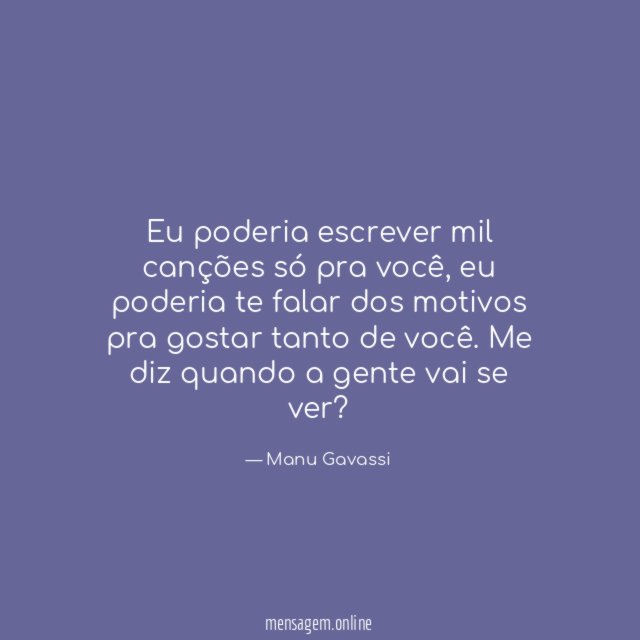 Eu poderia escrever mil canções só pra você