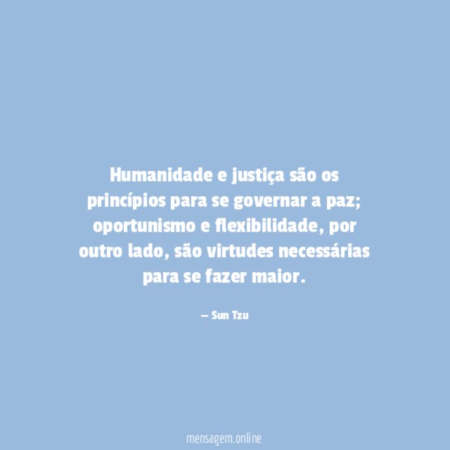 Humanidade e justiça são os princípios para se