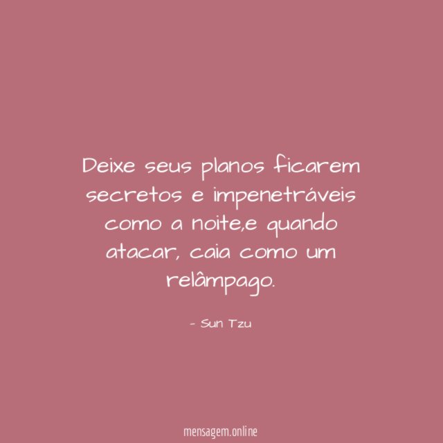Deixe seus planos ficarem secretos e impenetráveis como a noite