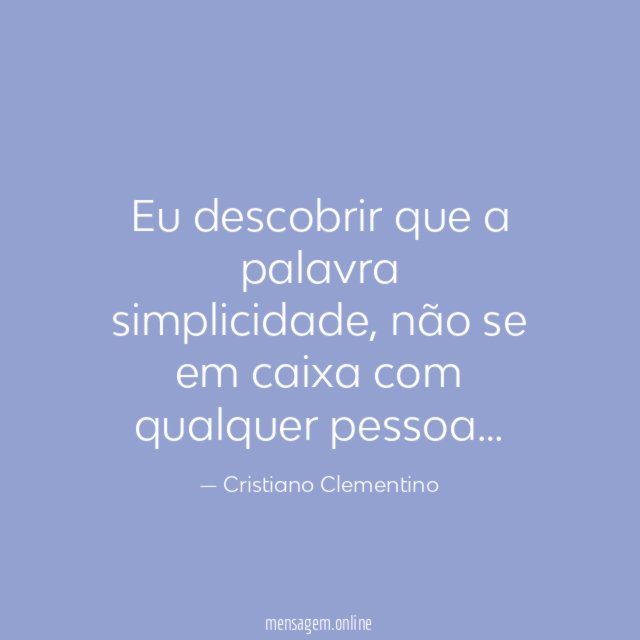 Eu descobrir que a palavra simplicidade