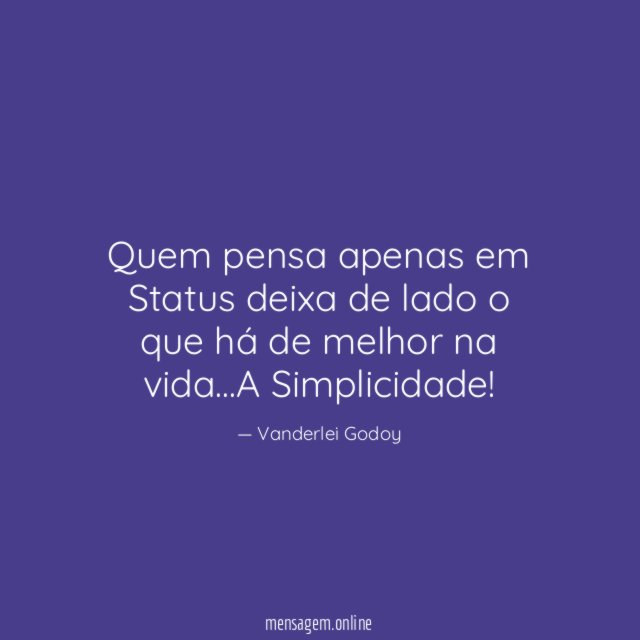 Quem pensa apenas em Status deixa de lado