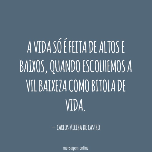 A VIDA SÓ É FEITA DE ALTOS E BAIXOS