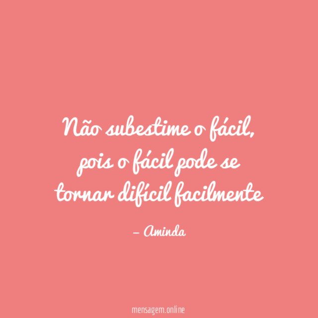 Não subestime o fácil