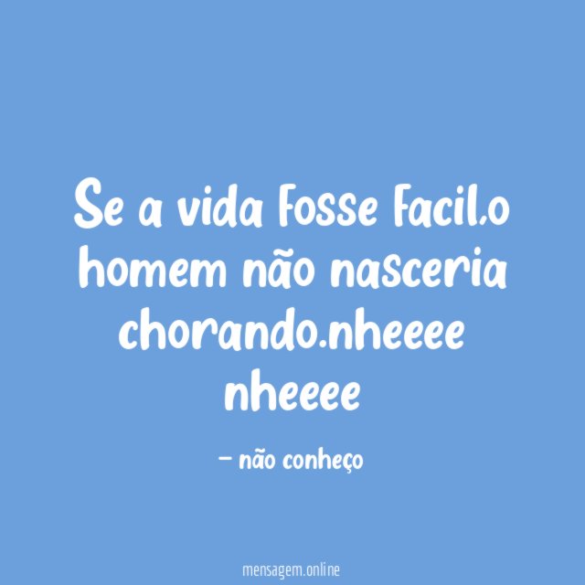 Se a vida fosse facil