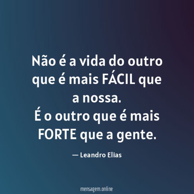 Não é a vida do outro que é