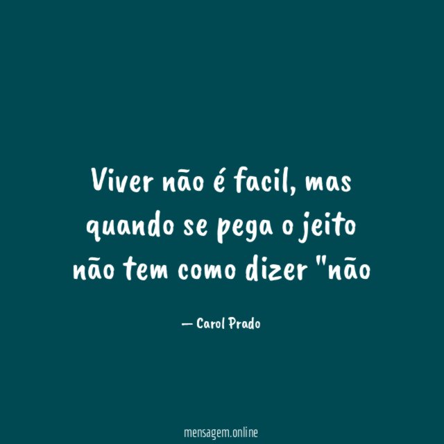 Viver não é facil