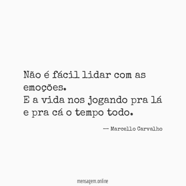 Não é fácil lidar com as emoções