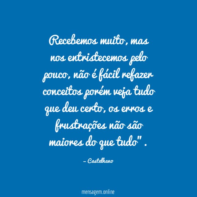 Recebemos muito