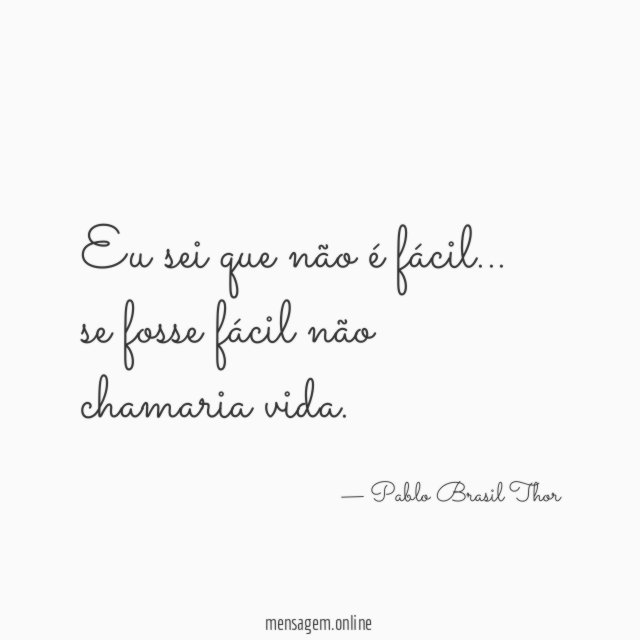 eu sei que não é fácil