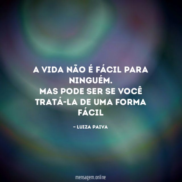 A vida não é fácil para ninguém
