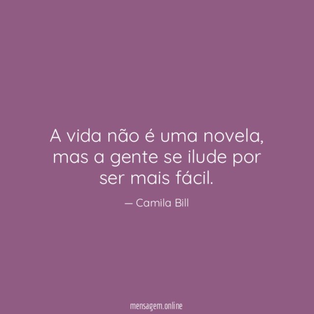 A vida não é uma novela