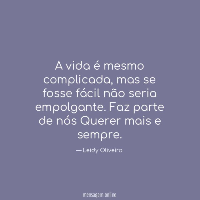 A vida é mesmo complicada